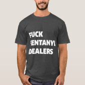 Fvck Fentanylディーラおもしろいーのアパレルアンチ痛 Tシャツ (正面)