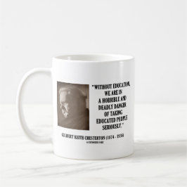 G.K. 真剣にChestertonの教育の致命的な危険 コーヒーマグカップ