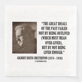 G.K. Chesterton Great Ideals Of The Past Not Lived