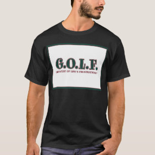 G.O.L.F. 生命の欲求不満の最も素晴らしい Tシャツ