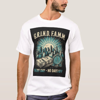 G.R.I.N.D. F.A.M.M. 日々休みなし 午前5時 Tシャツ