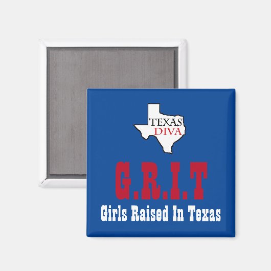 G.R.I.T. -テキサス州で育った女の子 – テキサス州DIVA マグネット (正面/裏面)