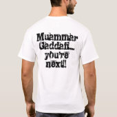 Gadafi…あなたは次に!! オサマ・ビン・ラディンは死んでいます tシャツ (裏面)