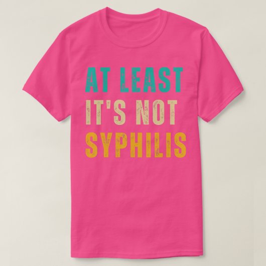 Gagギフトおもしろいが良く得るSyphilis後の手術 Tシャツ (デザイン正面)