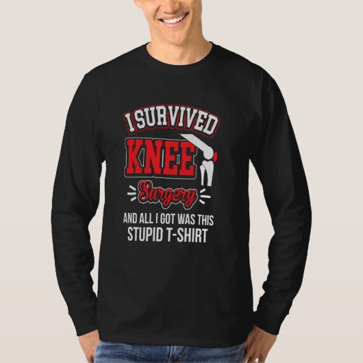 Gag回復Tee I膝の生き延び手術すべて行く Tシャツ (正面)