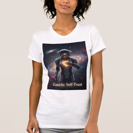 Galactic Self-Trust And Cosmic Confidence Tシャツ (正面)