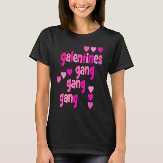 Galentine's Day Gang Gang Gang Friend's Valentine' Tシャツ (正面)