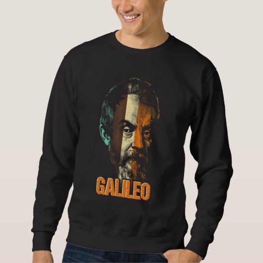 Galileo Galilei Physicist Physics Science Astronom スウェットシャツ (正面)