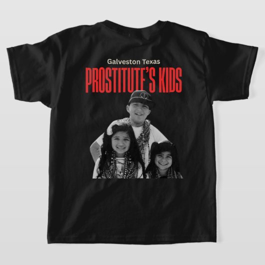 Galveston Texas Prostitute's Kids Tシャツ (レイダウン裏面)