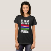 Gambia Flag Design If lost send me to Gambia Tシャツ (正面フル)