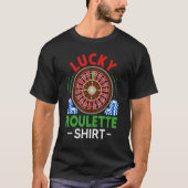 Gambling Gambler  Roulette Wheel  Lucky Roulette Tシャツ (正面)