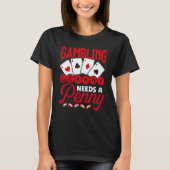 Gambling Granny Needs A Penny Casino Tシャツ (正面)
