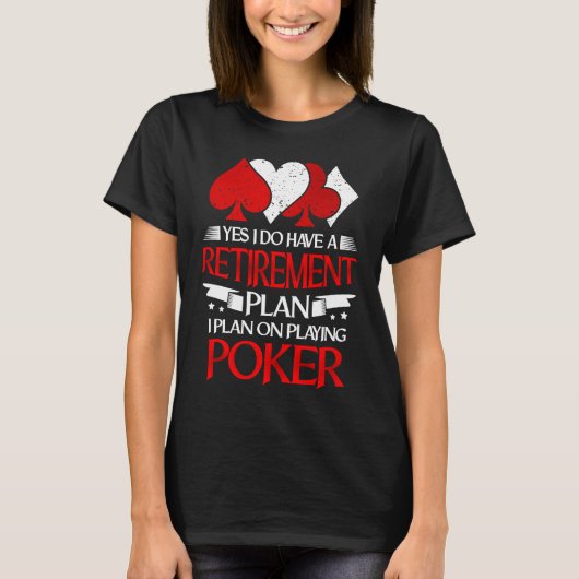 Gambling I Do Have a Retirement Plan I Plan on Pla Tシャツ (正面)