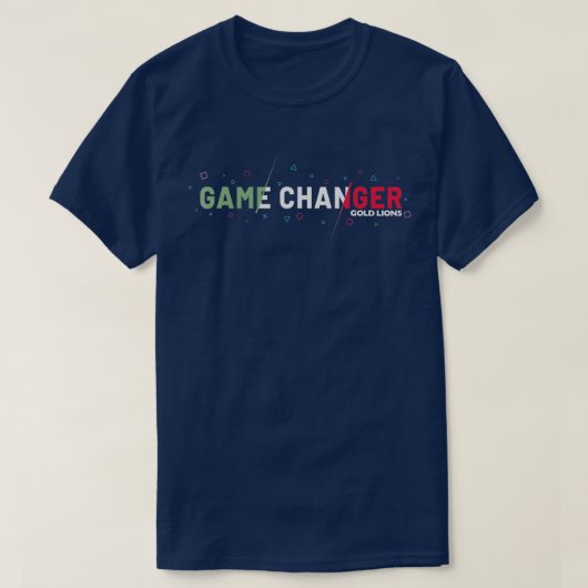 Game Changer by Lions金ゴールド Tシャツ (デザイン正面)