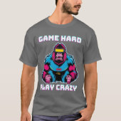 Game Hard Play Crazy Gorilla Gamer Gaming funny Tシャツ (正面)