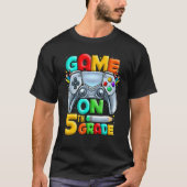 Game On 5th Grade Back To School 5th Grade Level U Tシャツ (正面)