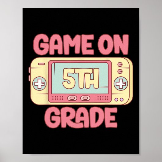 Game On 5th Grade Cool Video Game Ck To School Kid ポスター (正面)