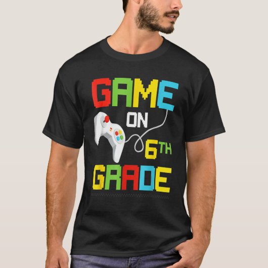 Game On 6th Grade Back To School 6th Grade Level U Tシャツ (正面)