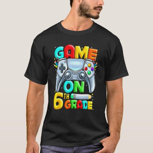 Game On 6th Grade Back To School 6th Grade Level U Tシャツ (正面)