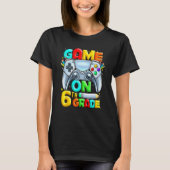 Game On 6th Grade Back To School 6th Grade Level U Tシャツ (正面)