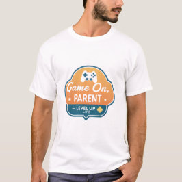 Game On Parent – Level Up Life Gamer Mom Dad  Tシャツ