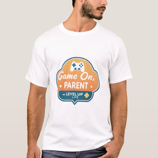 Game On Parent – Level Up Life Gamer Mom Dad  Tシャツ (正面)