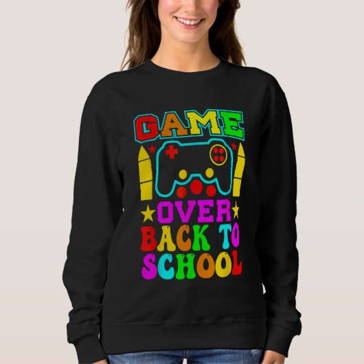 Game Over Back To School  Teacher Student Controll スウェットシャツ (正面)