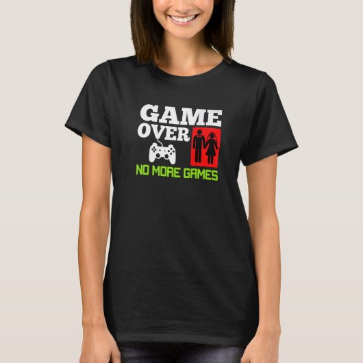 Game Over No Games Wedding Bachelor Party Premium Tシャツ (正面)
