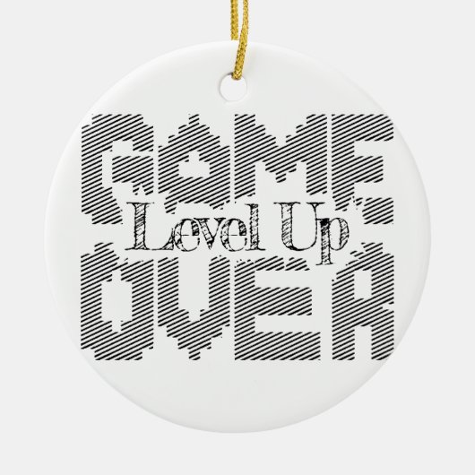Game Over: Restore Old-School Fun, Level Up Today セラミックオーナメント (正面)