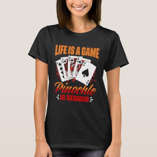 Game Pinochle Is Serious   Pinochle Card Game Tシャツ (正面)