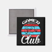 Gamer Club Funny Gaming Quotes Gift For Players  マグネット (正面/裏面)