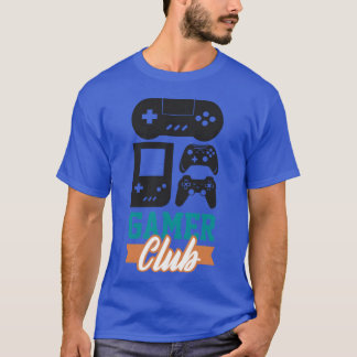 Gamer Club Video Game Player Gamers Gaming Gifts r Tシャツ