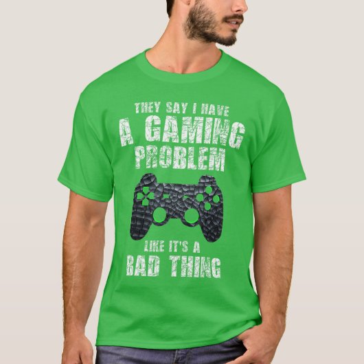Gamer Funny Quote Sarcastic Gaming Problem Boyseen Tシャツ (正面)