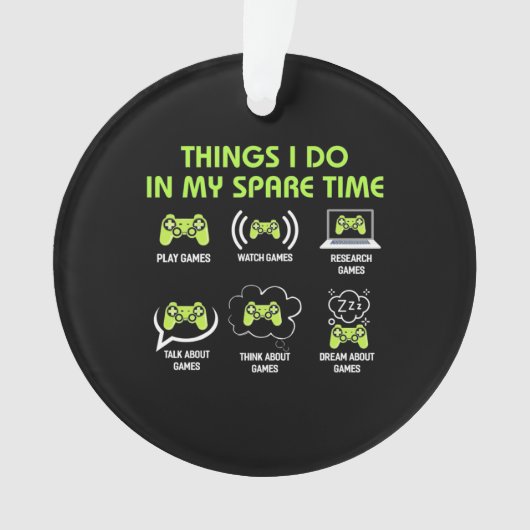 Gamer Gift | Things Gamer Do In My Spare Time オーナメント (正面)
