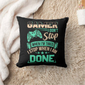 Gamer I Stop When I Am Done クッション (ブランケット)