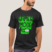 gamer mode on  gaming tシャツ (正面)