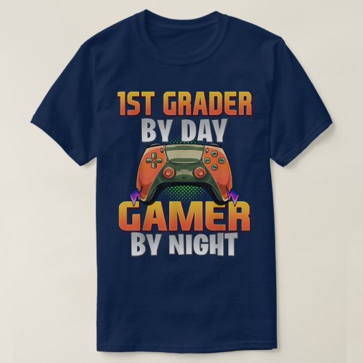 Gamer Student Funny Gaming 1st Grader By Day Gamer Tシャツ (デザイン正面)