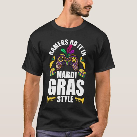 Gamers do it in mardi gras style gaming parade tシャツ (正面)