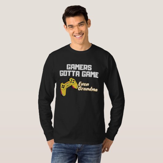 Gamers gotta Game  even Grandma Tシャツ (正面フル)