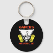 Gamers Never Die Funny Gaming Quotes Great Gift Fo キーホルダー (正面)