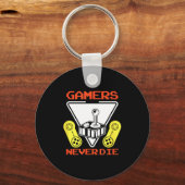 Gamers Never Die Funny Gaming Quotes Great Gift Fo キーホルダー (正面)