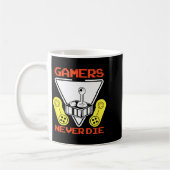 Gamers Never Die Funny Gaming Quotes Great Gift Fo コーヒーマグカップ (左)