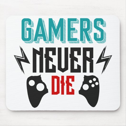 Gamers never die gaming マウスパッド (正面)