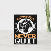 Gamers Never Quit Funny Gaming Quotes Gift For Gam カード (正面)