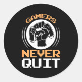 Gamers Never Quit Funny Gaming Quotes Gift For Gam ラウンドシール (正面)