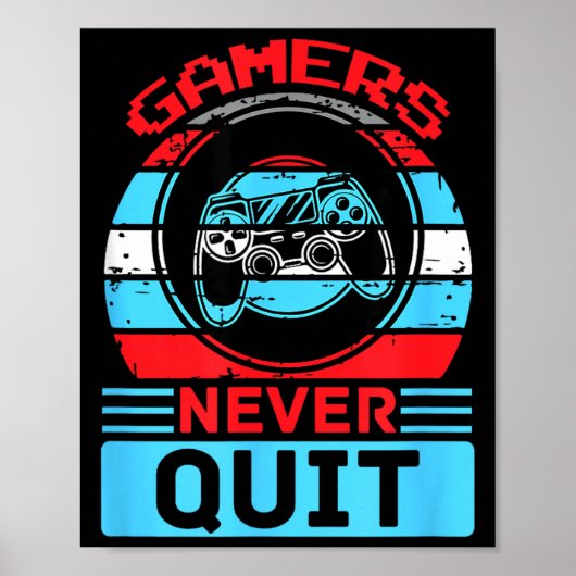 Gamers Never Quit Funny Gaming Quotes Gift For Rpg ポスター (正面)