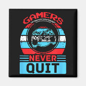 Gamers Never Quit Funny Gaming Quotes Gift For Rpg マグネット (正面)