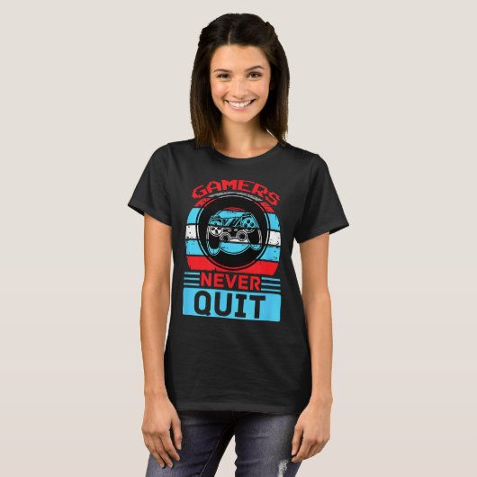 Gamers Never Quit Funny Gaming Quotes Gift For Rpg Tシャツ (正面フル)