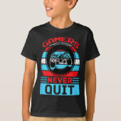 Gamers Never Quit Funny Gaming Quotes Gift For Rpg Tシャツ (正面)