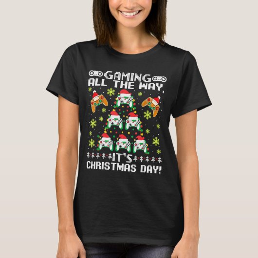 Gaming All The Way Its Christmas Day Video Gamer C Tシャツ (正面)